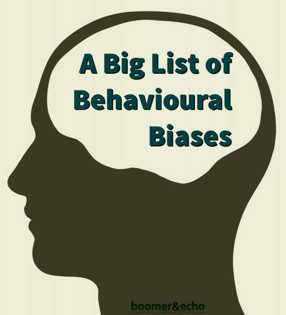 Big List of Behavioural Biases