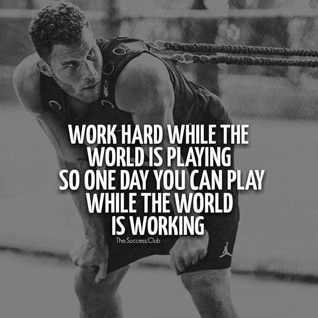 Work Hard Now So I Can Play Later