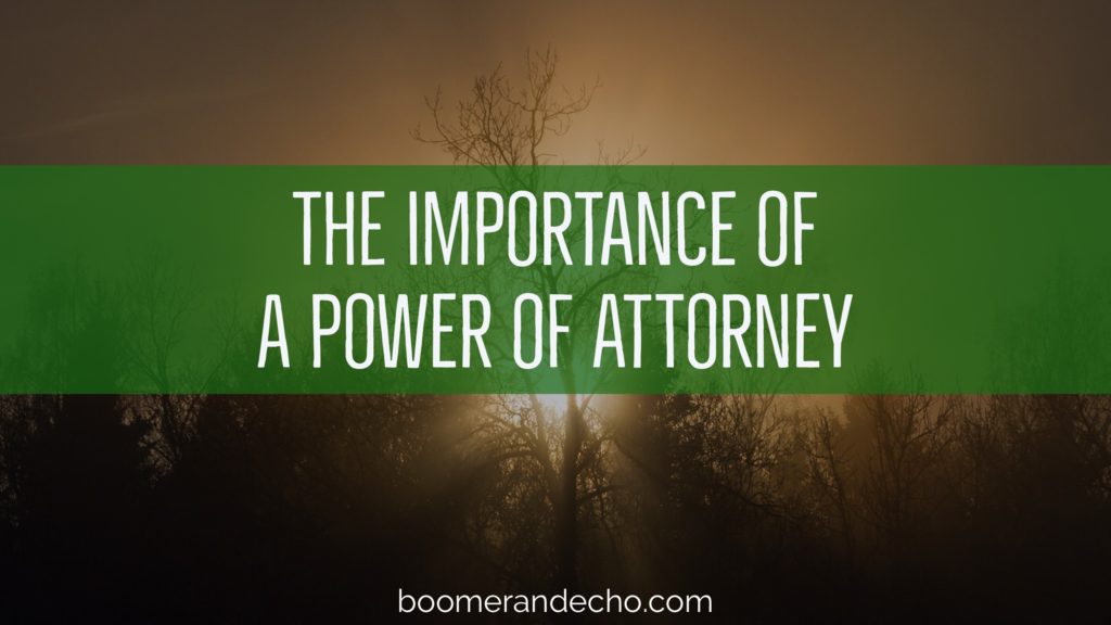 The Importance Of A Power Of Attorney