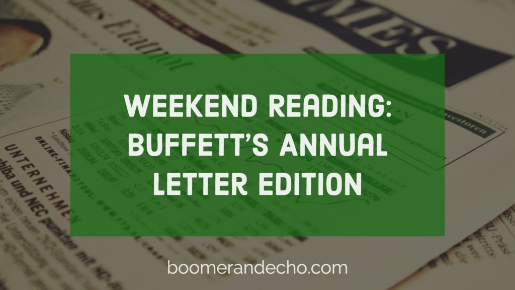 Weekend Reading: Buffett's Annual Letter Edition
