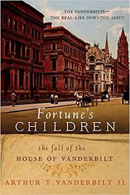 Fortune's Children: The rise and fall of the Vanderbilt family