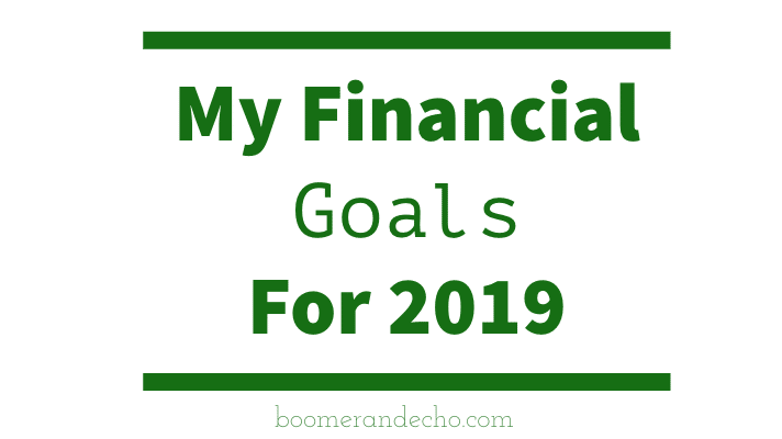 My Financial Goals For 2019