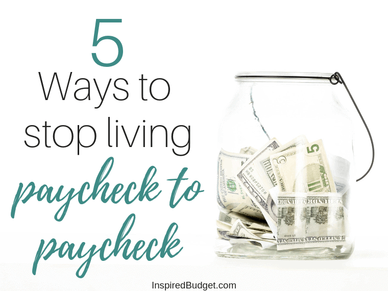 How To Stop Living Paycheck To Paycheck by InspiredBudget.com