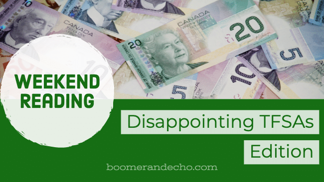 Weekend Reading: Disappointing TFSAs Edition