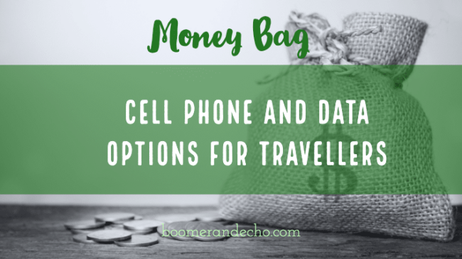 Cell Phone and Data Options For Travellers, and a No-More Air Travel Pledge