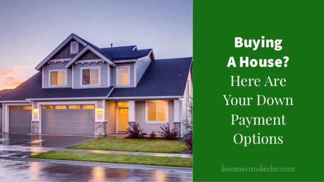 Buying a House? Here are your down payment options