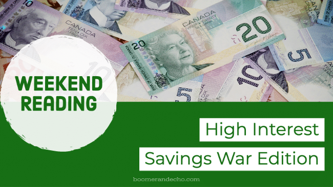 Weekend Reading: High Interest Savings War Edition