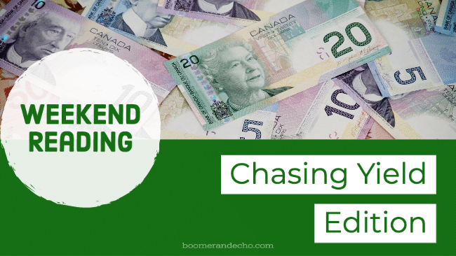 Weekend Reading: Chasing Yield Edition