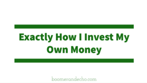 How I Invest My Own Money