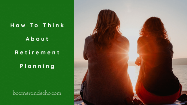 How To Think About Retirement Planning