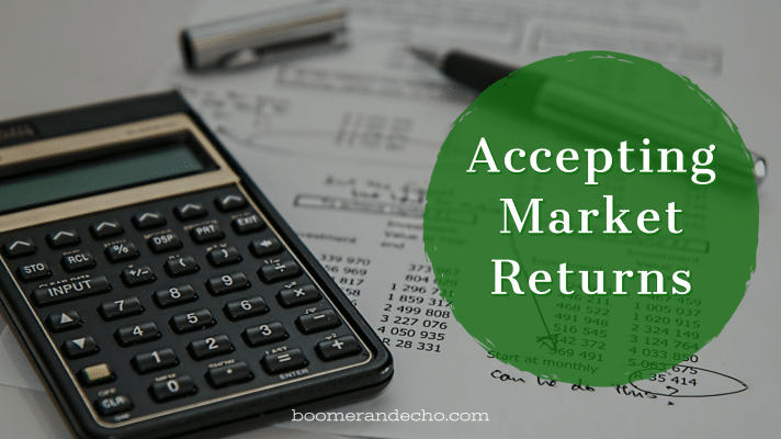 Accepting Market Returns
