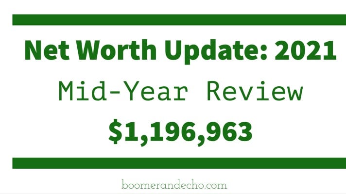 Net Worth Update_ 2021 Mid-Year Review