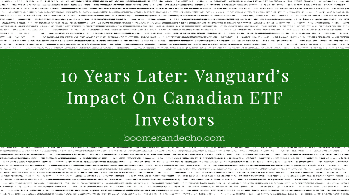 Vanguard’s Impact On Canadian ETF Investors