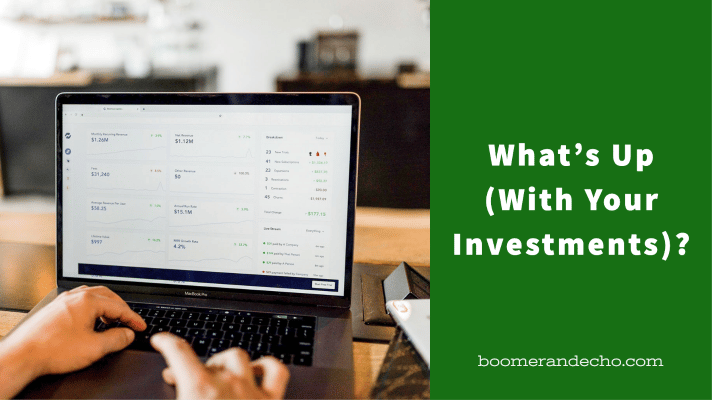 What's Up (With Your Investments)_