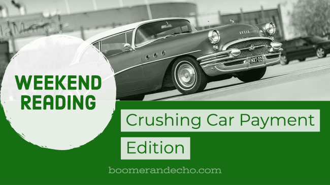 Weekend Reading: Crushing Car Payment Edition