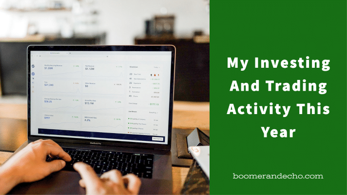 My Investing And Trading Activity This Year