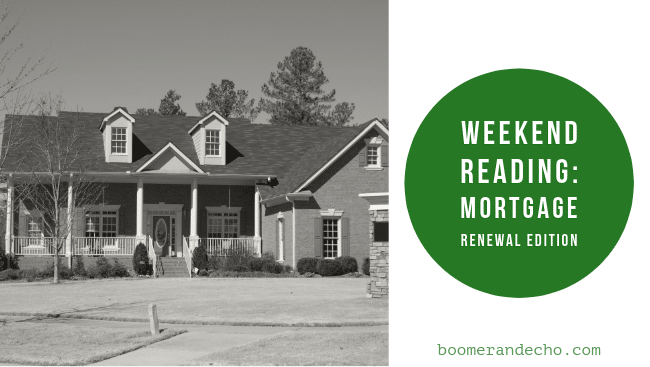 Weekend Reading: Mortgage Renewal Edition