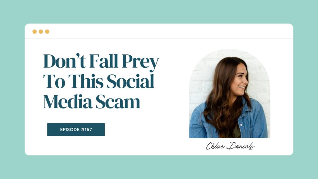 Podcast Episode 157: Don’t Fall Prey To This Social Media Scam